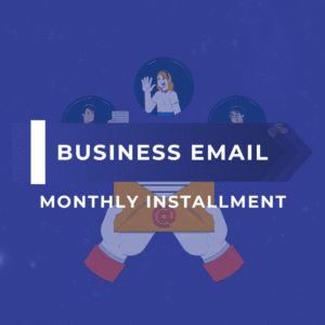 BUSINESS E-MAIL (MONTHLY INSTALLMENT)