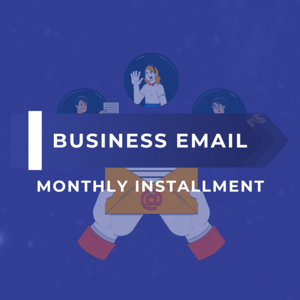 BUSINESS E-MAIL (MONTHLY INSTALLMENT)