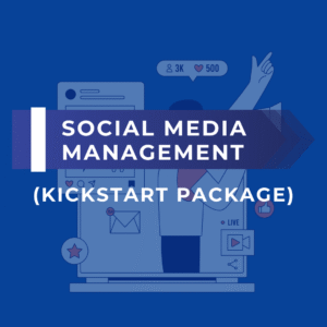 SOCIAL MEDIA MANAGEMENT (KICKSTART PACKAGE)
