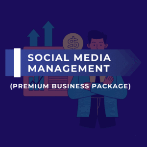 SOCIAL MEDIA MANAGEMENT PREMIUM BUSINESS PACKAGE)