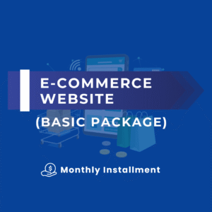 E-COMMERCE WEBSITE (BASIC PACKAGE) (MONTHLY INSTALLMENT)