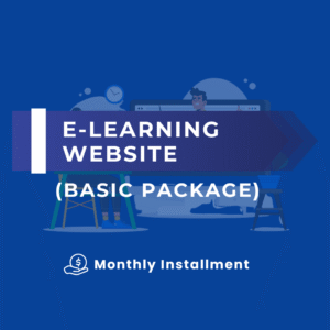 E-LEARNING WEBSITE (BASIC PACKAGE) (MONTHLY INSTALLMENT)