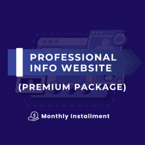 PROFESSIONAL INFO WEBSITE (PREMIUM PACKAGE) (MONTHLY INSTALLMENT)